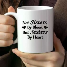1pc, Dear Sister Mug, Best Sister Coffee Mug in The World, Fun Irony Mug, 11 Oz White Ceramic Mug, The Best Choice