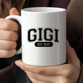 Gigi Est. 2015 Coffee Mug - 11oz White Ceramic Cup, Fun Irony Design, Perfect Gift for Birthdays, Anniversaries,