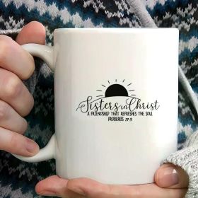 Sisters in Christ Bible Verse Mug - 11oz White Ceramic Coffee Cup, Inspirational Christian Gift with Sunrise Design,
